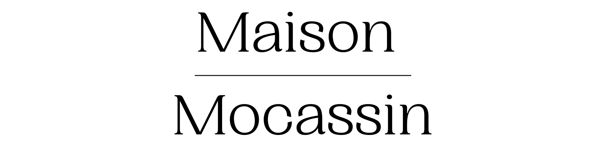 Maison Mocassin